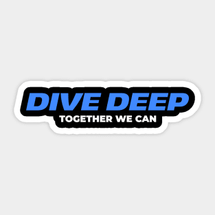 Dive Deep Sticker